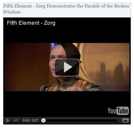Image to go with video of: Fifth Element - Zorg Demonstrates the Parable of the Broken Window