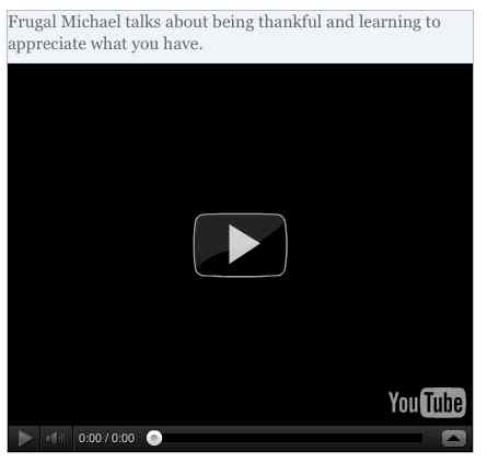 Image to go with video of: Frugal Michael talks about being thankful and learning to appreciate what you have.