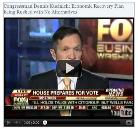 Image to go with video of: Congressman Dennis Kucinich: Economic Recovery Plan being Rushed with No Alternatives