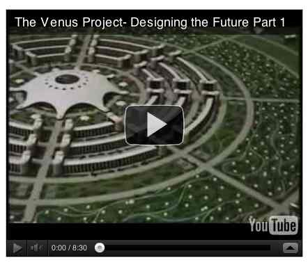 Image to go with video of: The Venus Project- Designing the Future Part 1
